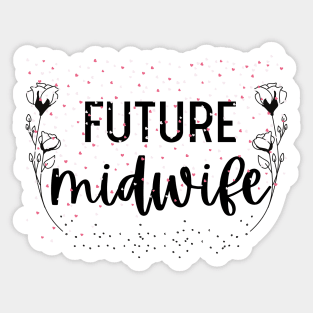 Future Midwife - Gift idea for Midwives Sticker